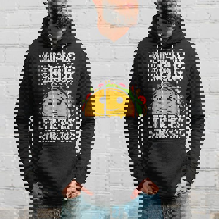 Wanna Taco Bout Jesus Cinco De Mayo Let's Fiesta Hoodie Gifts for Him