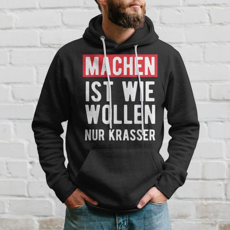 Make Is Like Wollen Nur Krasser Motif Kapuzenpullover Geschenke für Ihn