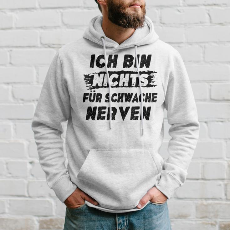 Ich Bin Nichts Für Schwache Nerven Kapuzenpullover Geschenke für Ihn