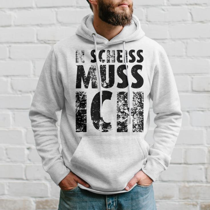 'N Scheiss Muss I'ch Kapuzenpullover Geschenke für Ihn