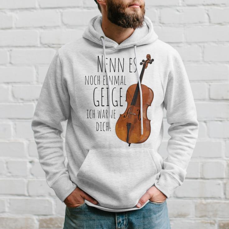 Nenn Es Noch Einmal Geige Ich Warne Dich Cello Player Gray Kapuzenpullover Geschenke für Ihn