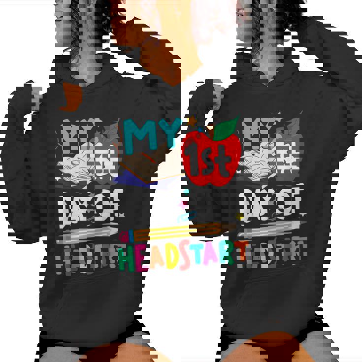 My 1St Day Of Head Start Hello Head Start Teacher Student Women Hoodie