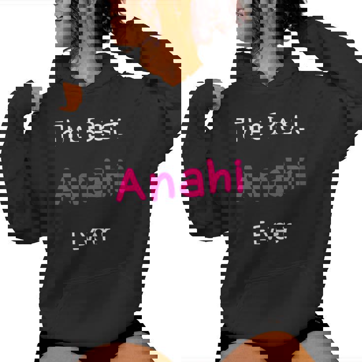 The Best Anahi Ever Quote For Named Anahi Women Hoodie