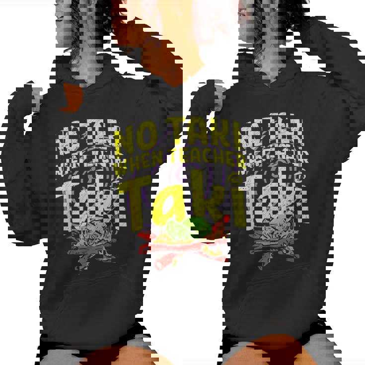Cinco De Mayo No Taki When Teacher Taki Women Hoodie