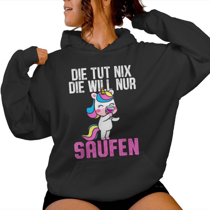 Die Tut Nix Die Will Nur Saufen Unicorn Saying Women's Kapuzenpullover für Damen