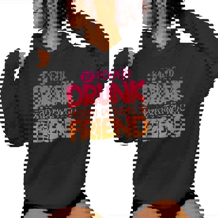 If Found Drunk Please Return To Friend Matching Women Hoodie