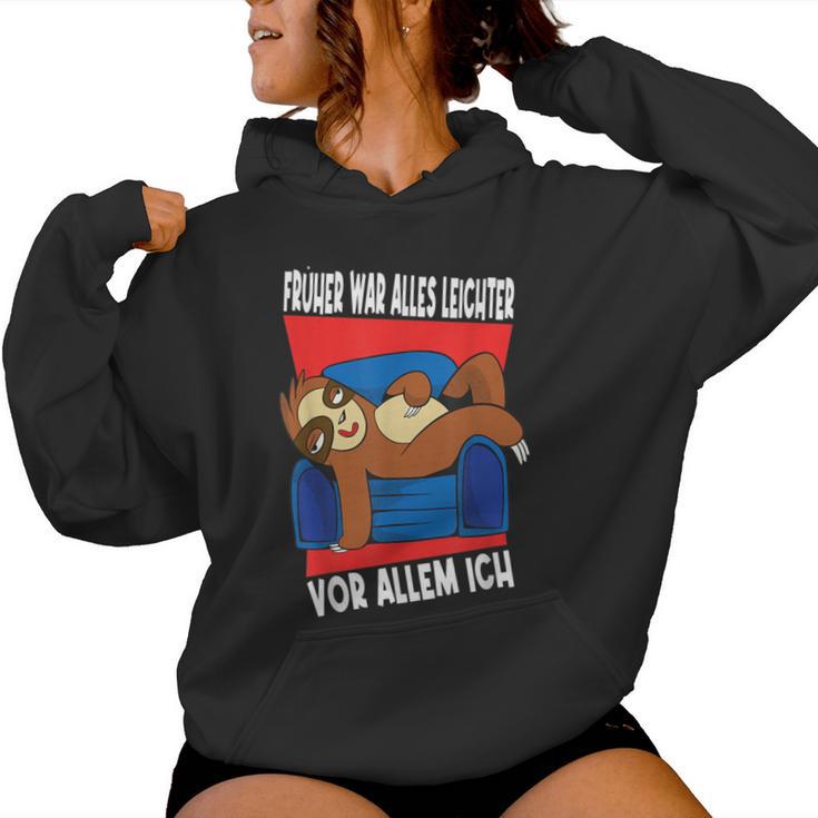 Früher War Alles Leichter Ich Binon Früher Sloth Kapuzenpullover für Damen