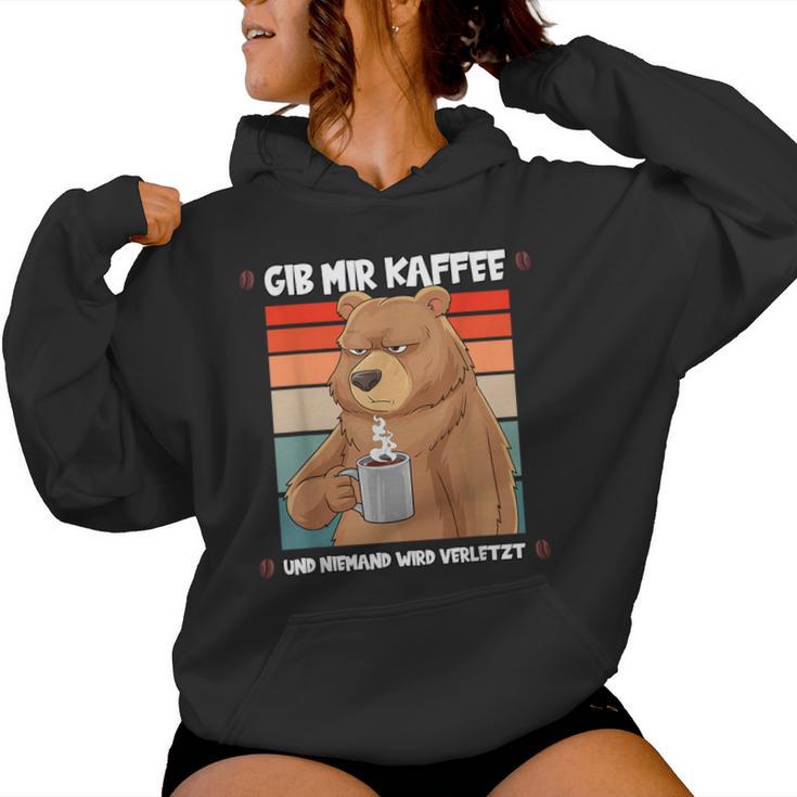 Gib Mir Kaffee Und Niemand Wirderletzt Filtercoffee Bear Kapuzenpullover für Damen