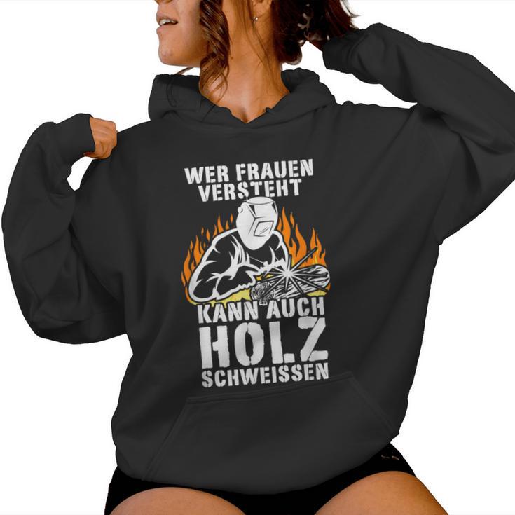 Humour Wer Frauenersteht Kann Auch Holz Schweissen Kapuzenpullover für Damen