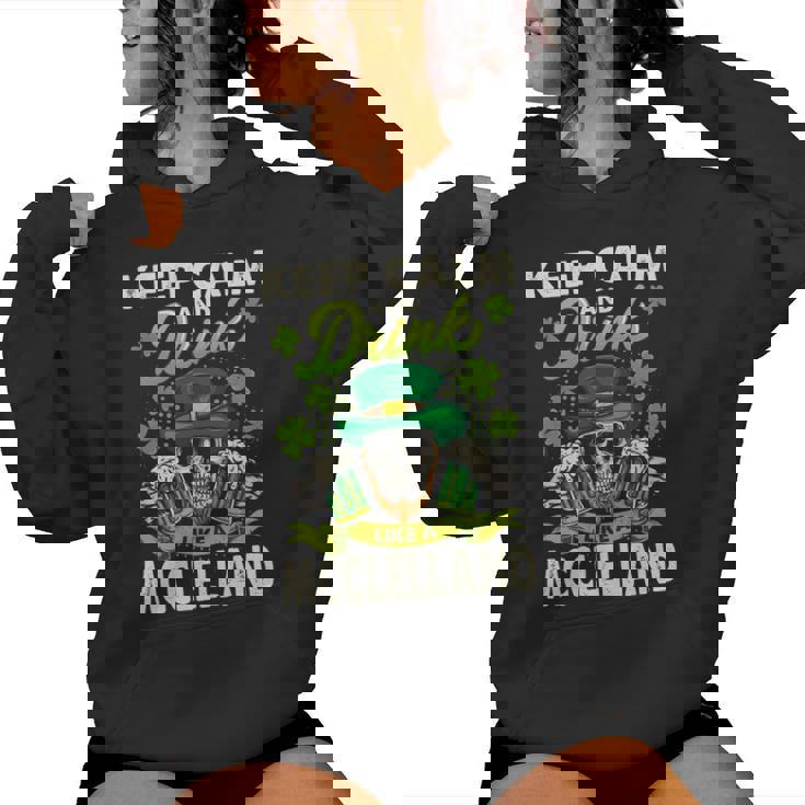 Keep Calm And Drink Like A Mcclelland Women Hoodie