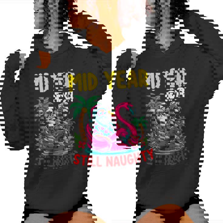 Mid Year Report Still Naughty Santa Summer Tropical Xmas Women Hoodie