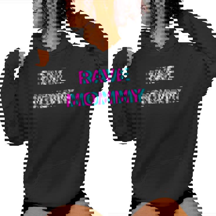 Rave Mommy Techno Edm Music Festival Mother Mom Raver Women Hoodie