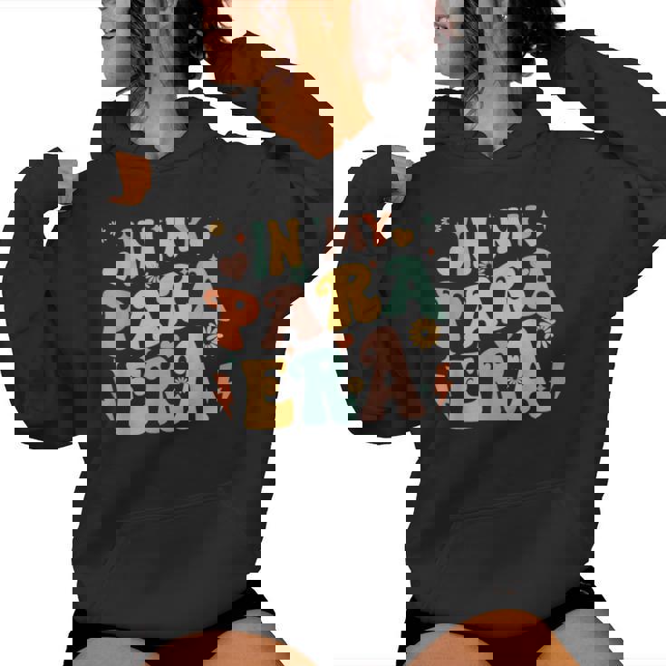 Retro Groovy In My Para Era Paraprofessional Paraeducator Women Hoodie