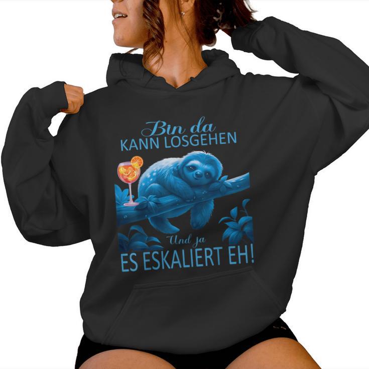 Sloth Bin Da Kann Losgehen Und Ja Es Escaliert Eh Costume Kapuzenpullover für Damen