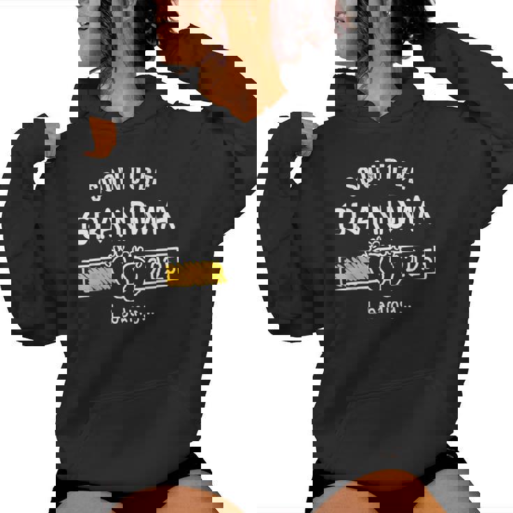 Soon To Be Grandma 2025 Loading Promoted To Grandma 2025 Women Hoodie