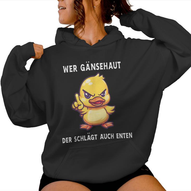 Wer Gänsehaut Der Schlägt Auch Duck Kapuzenpullover für Damen