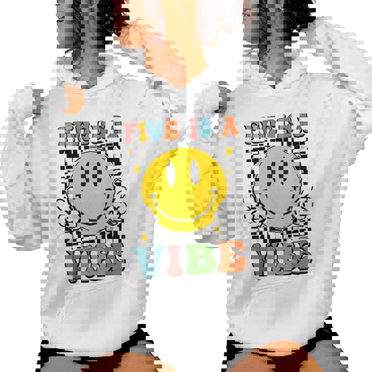 Five Is A Vibe 5Th Birthday Groovy Boys Girls 5 Years Old Women Hoodie