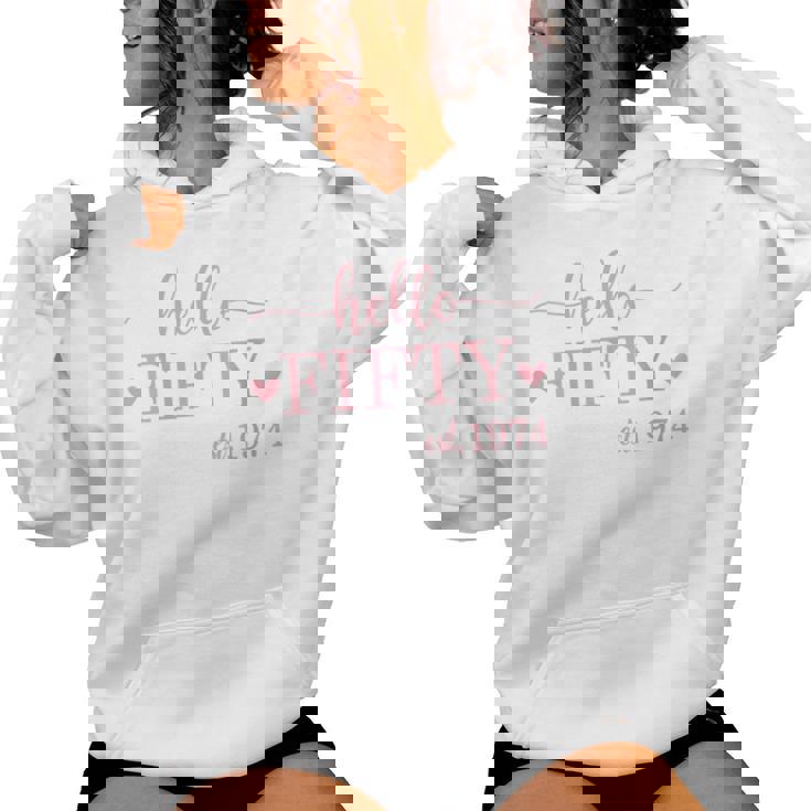Hello Fifty Est1974 50 Year Old 50Th Birthday Women Hoodie