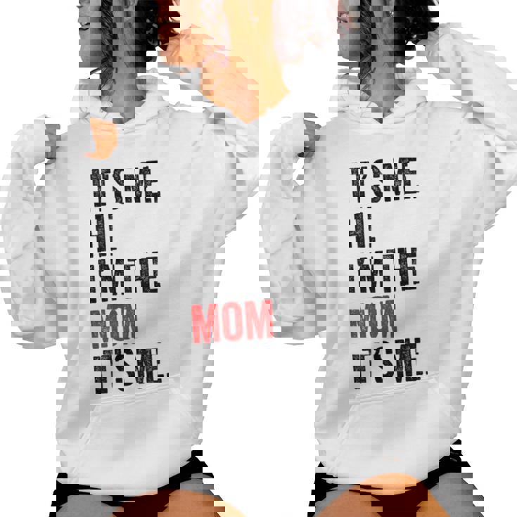 It's Me Hi I'm The Mom It's Me Retro Kid Women Hoodie