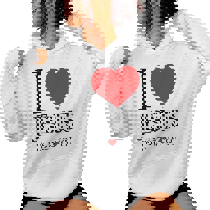 I Love Jesus Jesus Loves You Christian Women Hoodie