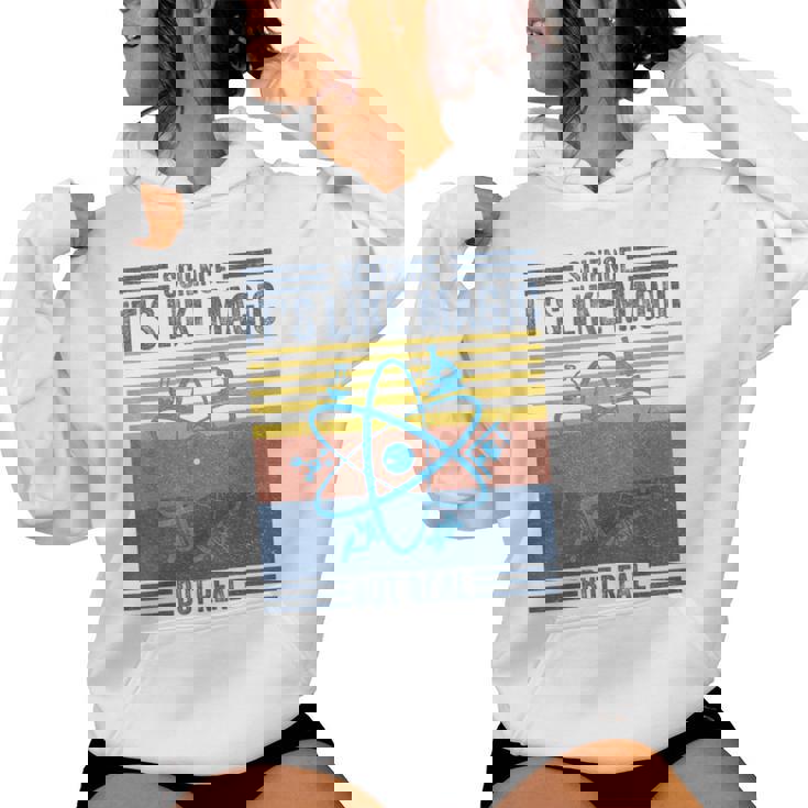 Science It's Like Magic But Real Science Teacher Geek Nerd Women Hoodie