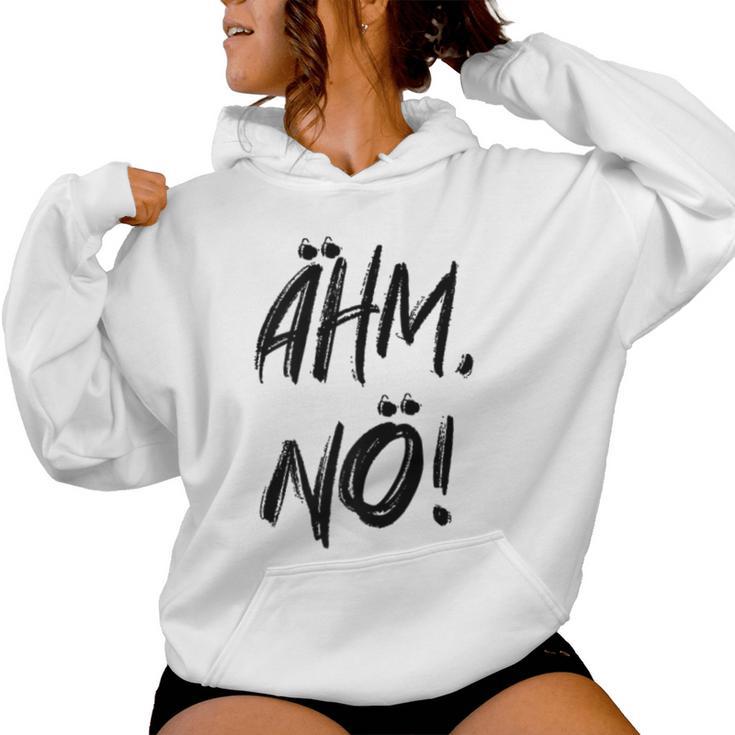 Women's Ahm Nö Nope Kapuzenpullover für Damen