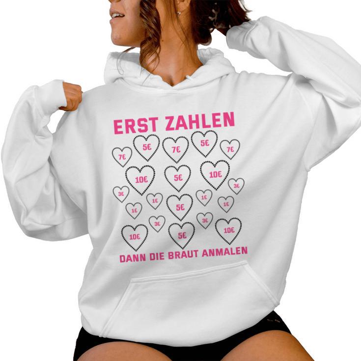 Women's Stag Night Erst Zahlen Dann Die Braut First Numbers Then The Bride Kapuzenpullover für Damen