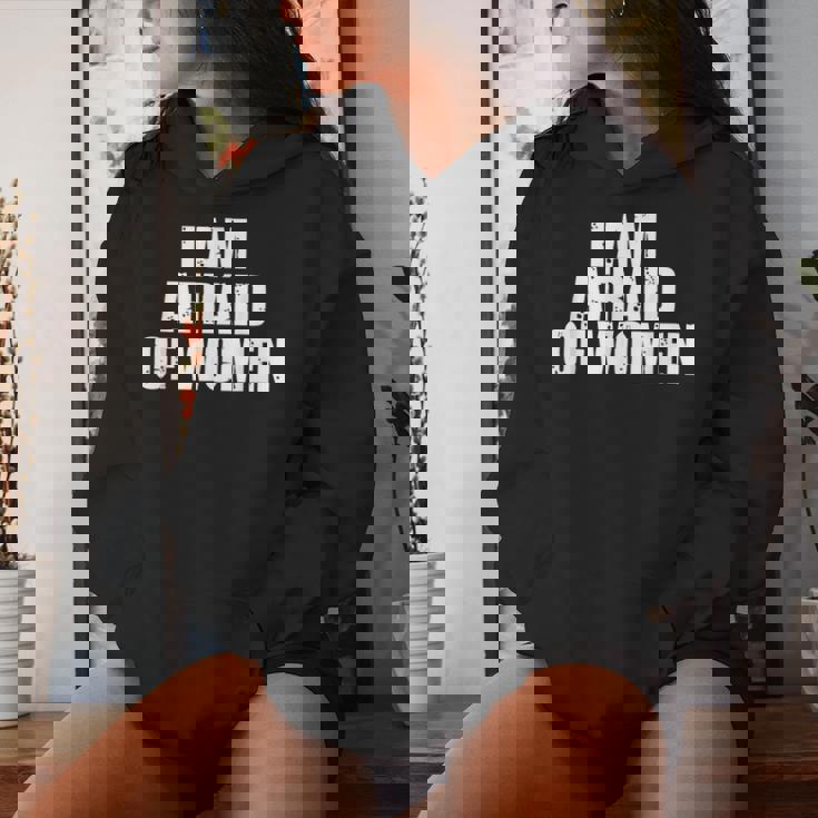 I Am Afraid Of Divertido Dicho Divertido Sudadera con capucha para mujer Regalos para ella