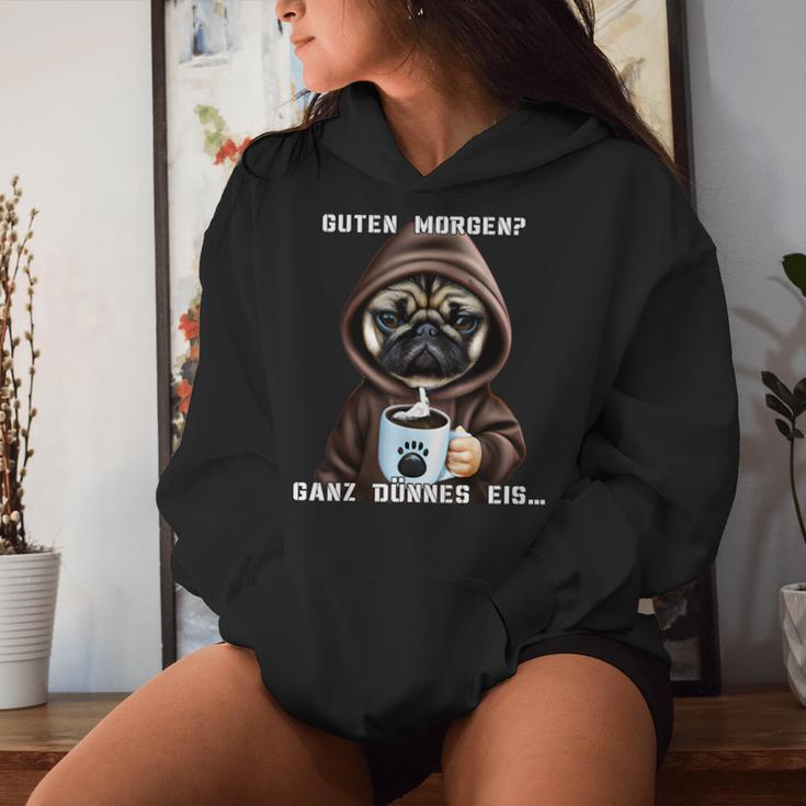 Dog Guten Morgen Ganz Dünne Eis Pug Women's Coffee Kapuzenpullover für Damen Geschenke für Sie