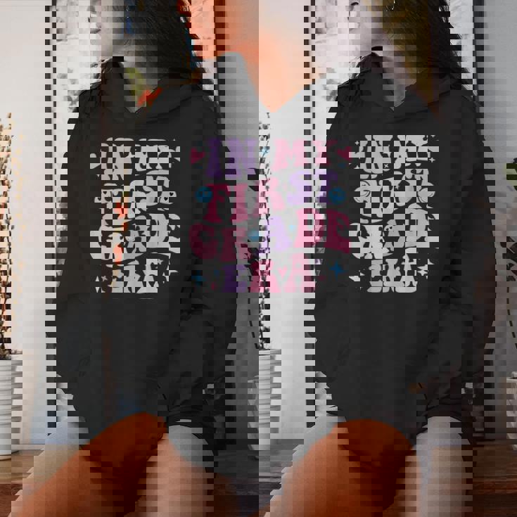 In My First Grade Era First Day Of 1St Grade Back To School Women Hoodie Gifts for Her