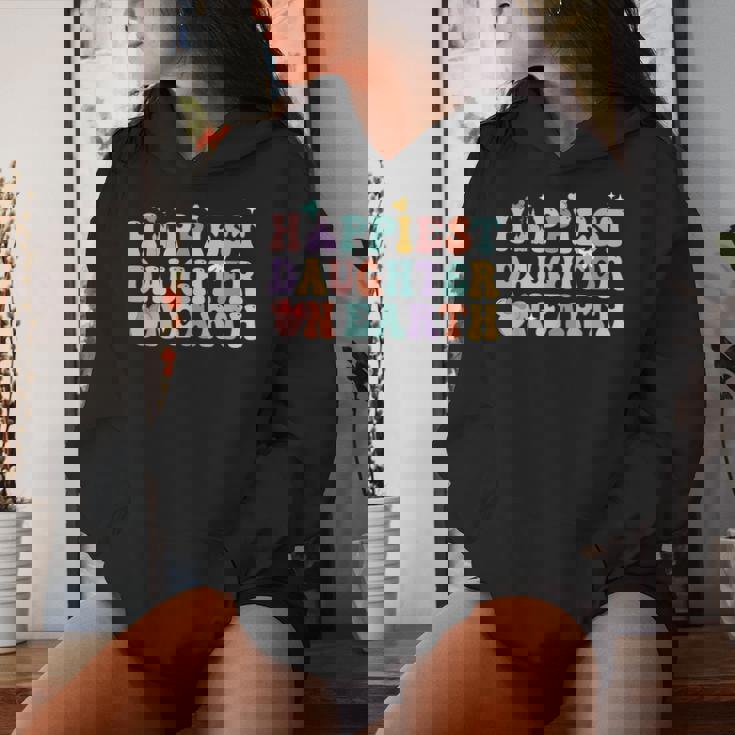 Groovy Happiest Daughter On Earth Women Hoodie Gifts for Her