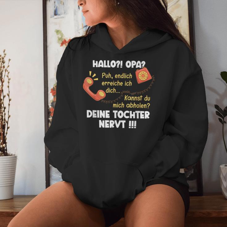 Hello Grandpa Dein Tochter Nervt Granddaughter Children's Kapuzenpullover für Damen Geschenke für Sie