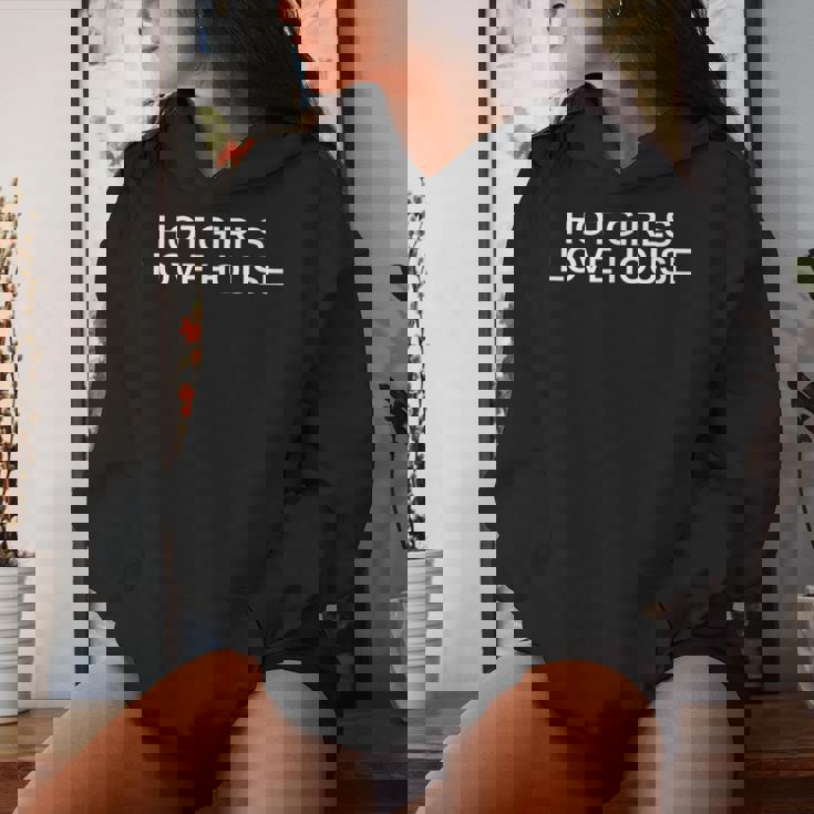 Hot Girls Love House Divertente Edm Techno Dj Rave Novità Felpa con cappuccio da donna Regalos para ella