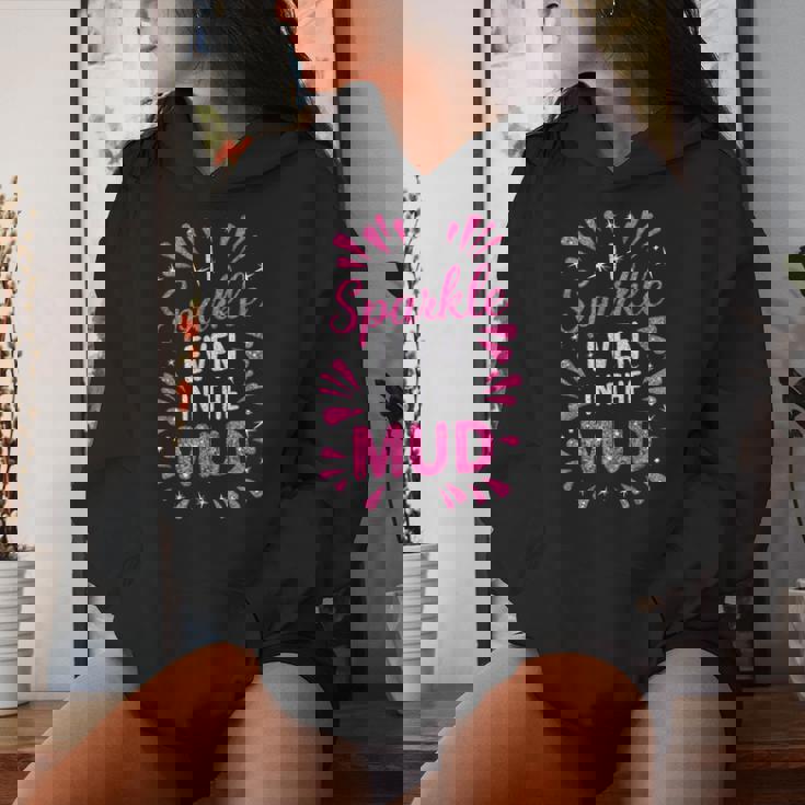 Mud Run Princess I Sparkle Even In Mud Team Girls Atv Mudder Women Hoodie Gifts for Her