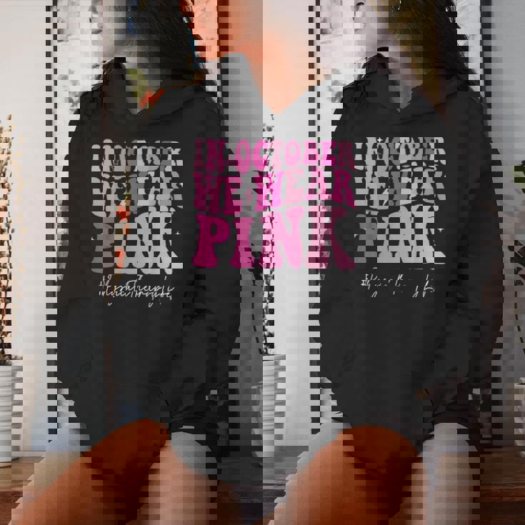 Physical Therapy We Wear Pink Groovy Breast Cancer Awareness Women Hoodie Gifts for Her