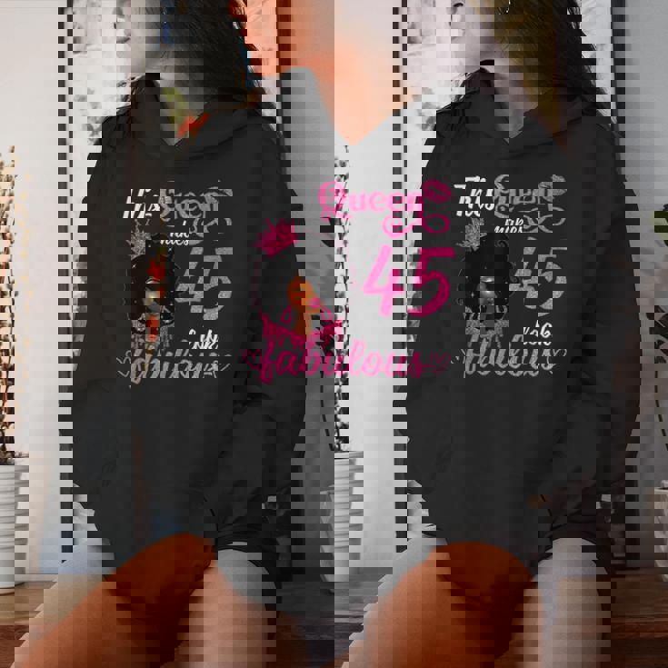 This Queen Makes 45 Look Fabulous 45Th Birthday Queen Afro Women Hoodie Gifts for Her