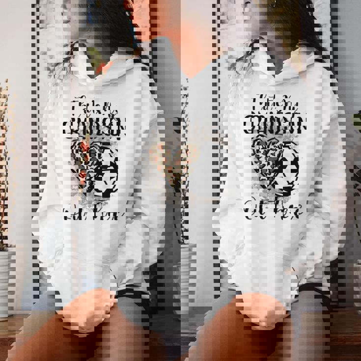 Grandma Grandpa Soccer That's My Grandson Out There Women Hoodie Gifts for Her
