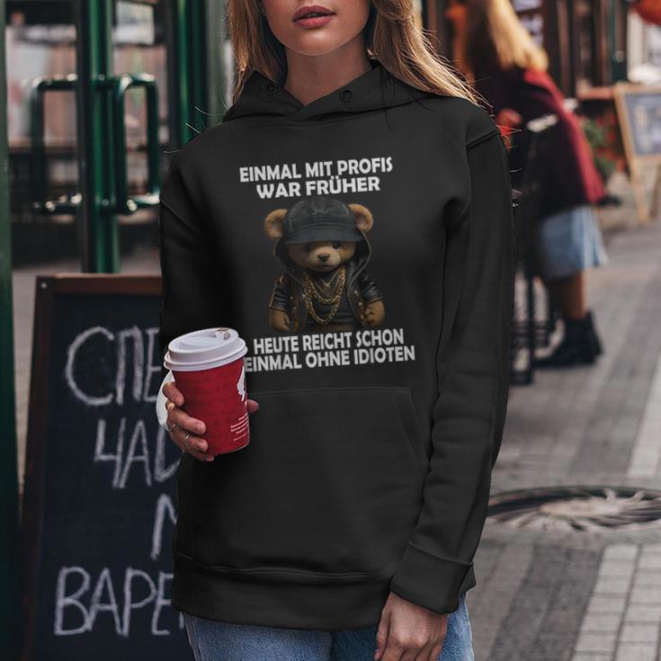 Einmal Mit Profis Teddybär Sayings Kapuzenpullover für Damen Lustige Geschenke