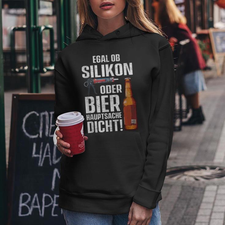 Whether Silicone Or Beer Hauptsache Dicht Fun Craftsman Kapuzenpullover für Damen Lustige Geschenke