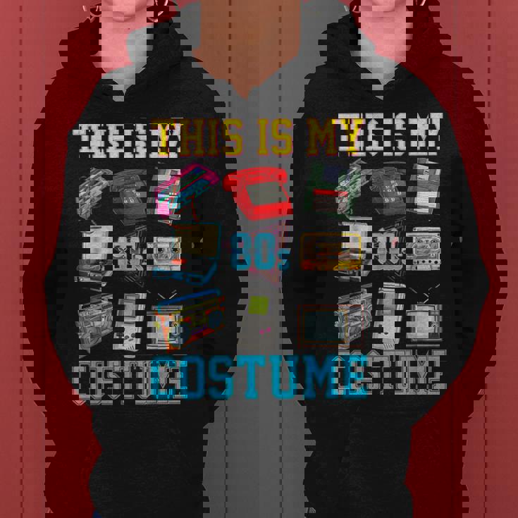 This Is My 80S Costume 1980S Party 80'S Outfit Women Women Hoodie