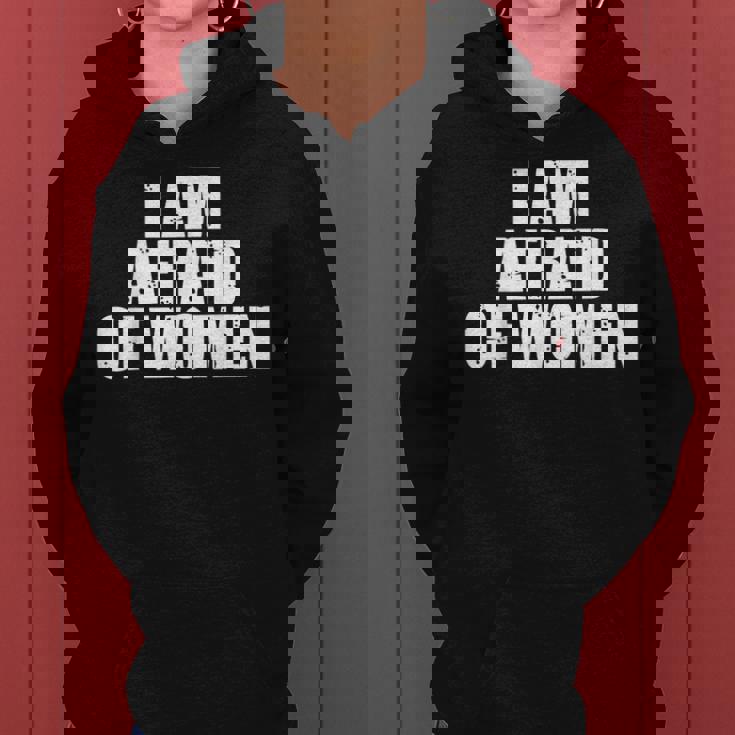 I Am Afraid Of Divertido Dicho Divertido Sudadera con capucha para mujer