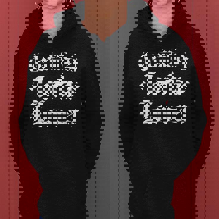 Certified Torta Lover Mexican Slang Big Girl Love Women Hoodie