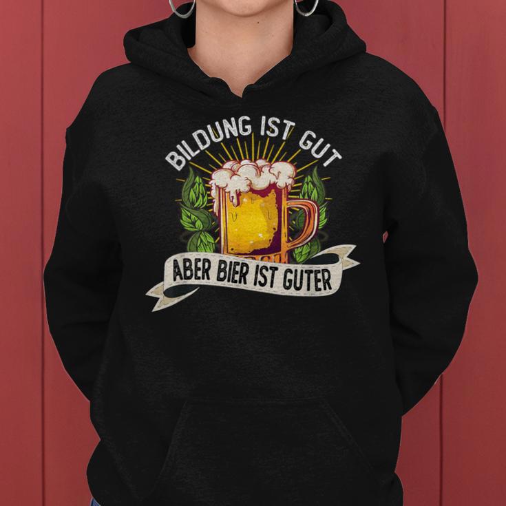 Education Ist Gut Aber Bier Ist Guter Bierstein Beer Kapuzenpullover für Damen