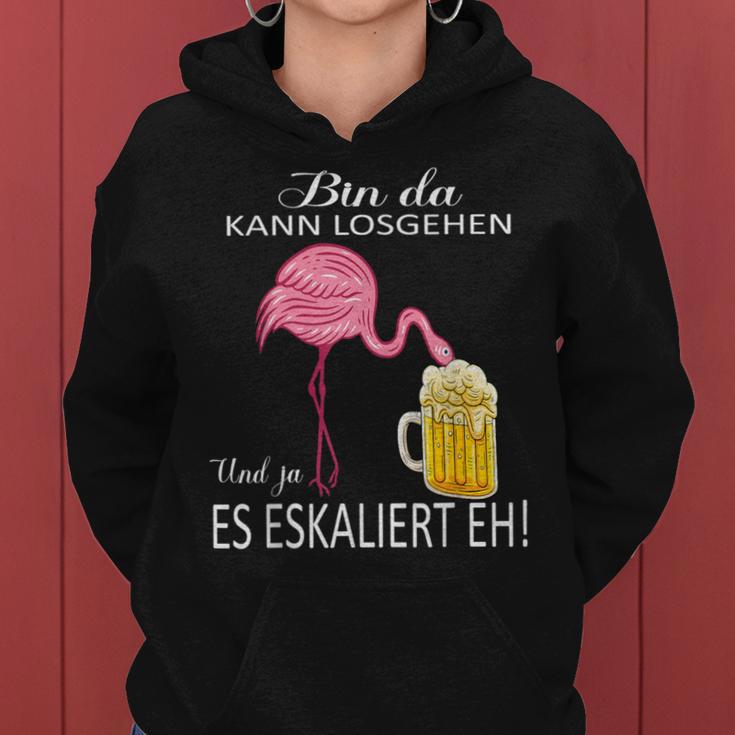 Flamingo Bin Da Kann Losgehen Und Ja Es Escaliert Carnival Kapuzenpullover für Damen