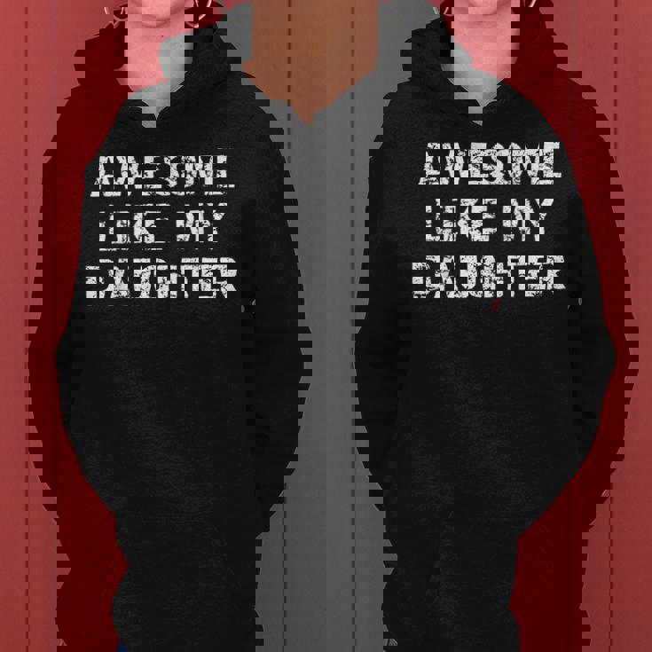 Mom & Dad From Daughter Awesome Like My Daughter Women Hoodie