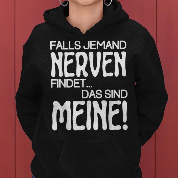 Slogan Falls Someone Meine Nerven Findet Kapuzenpullover für Damen