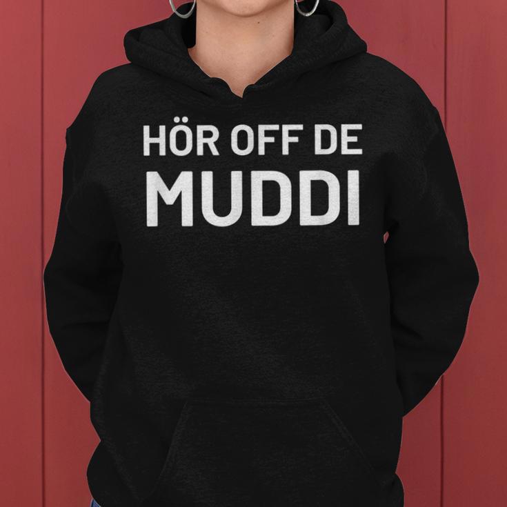 Hör Auf Die Mama Hör Off De Muddi Kapuzenpullover für Damen