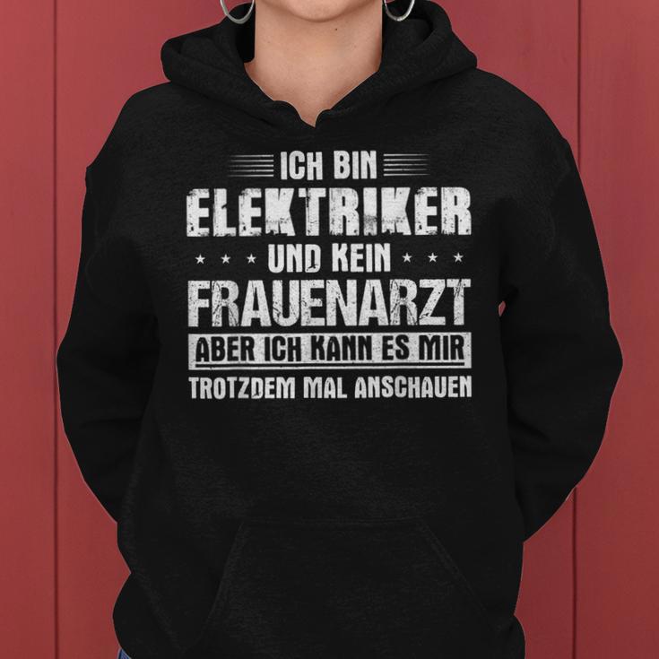 Ich Bin Elektriker Und Kein Frauenarzt Ich Bin Elek Kapuzenpullover für Damen