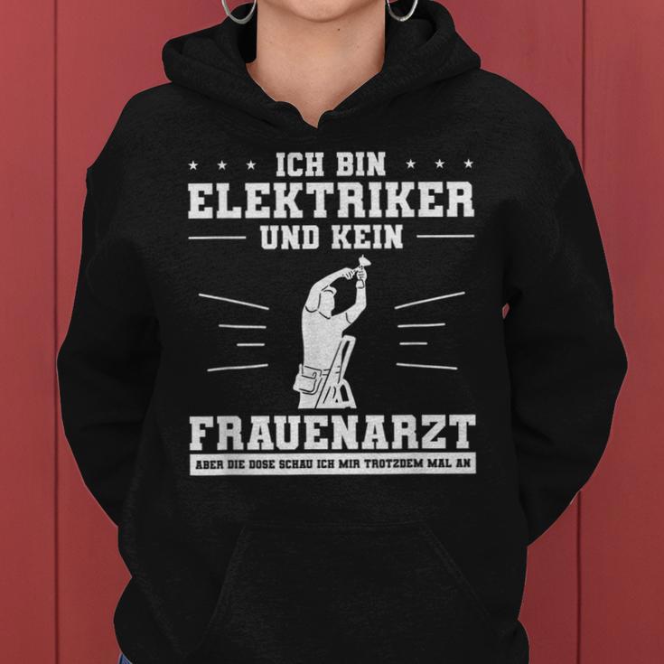 Ich Bin Elektriker Und Nein Frauenarz Ich Bin Elektrker Und N Kapuzenpullover für Damen