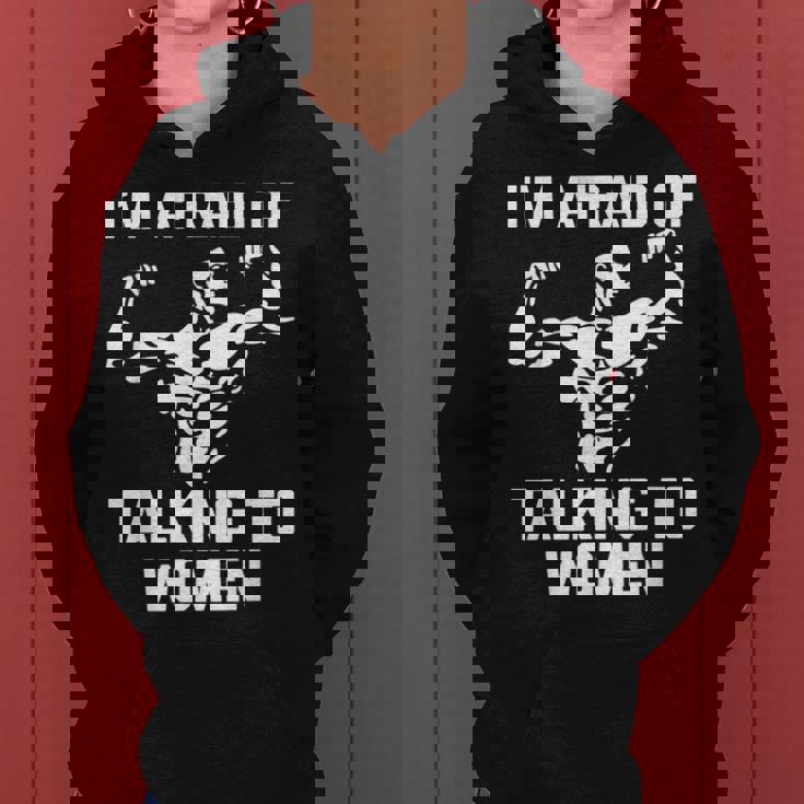 I'm Afraid Of Talking To Divertido Entrenamiento Muscular Para Gimnasio Sudadera con capucha para mujer